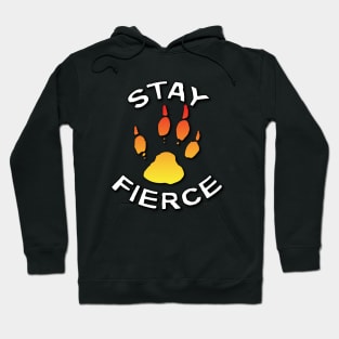 stay fierce Hoodie